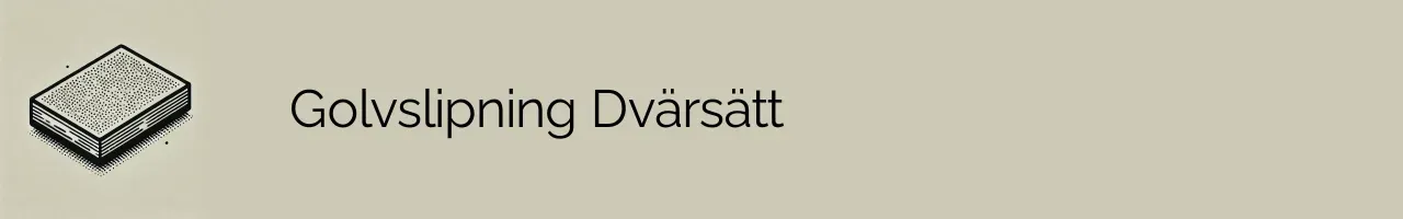 Golvslipning Dvärsätt