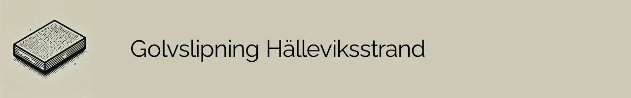 Golvslipning Hälleviksstrand