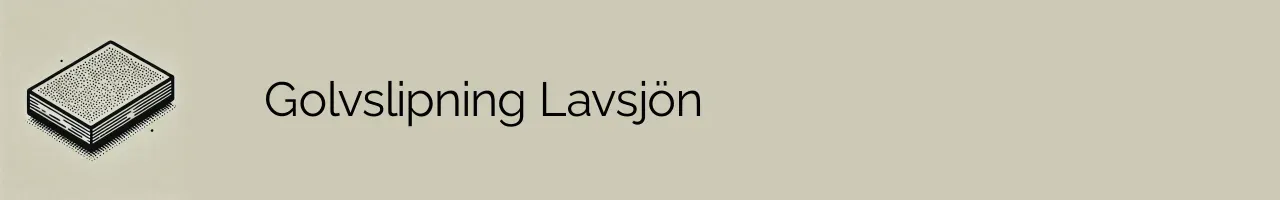 Golvslipning Lavsjön