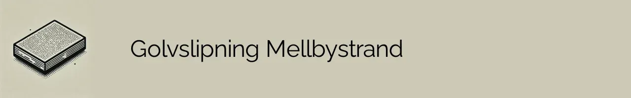 Golvslipning Mellbystrand